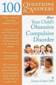 100 Questions & Answers About Your Child's OCDquestions 