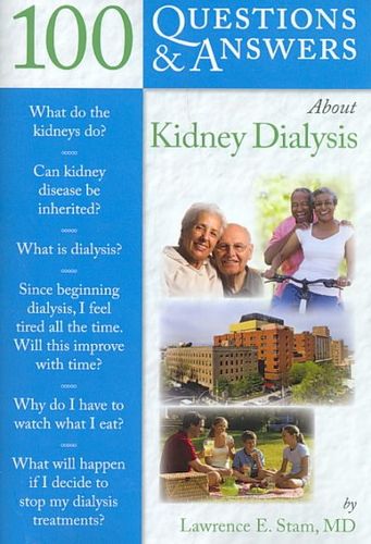 100 Questions & Answers About Kidney Dialysisquestions 