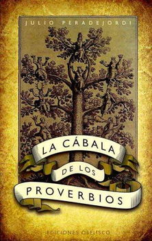 La cabala de los proverbios/ The Kabbalah of the Proverbscabala 