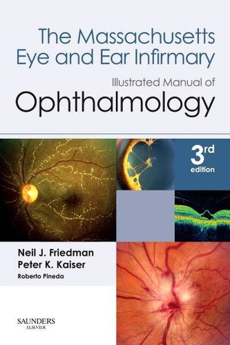 The Massachusetts Eye and Ear Infirmary Illustrated Manual of Ophthalmologymassachusetts 