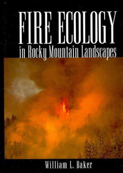 Fire Ecology in Rocky Mountain Landscapesfire 