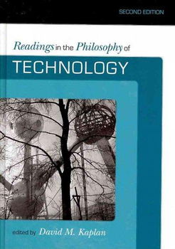 Readings in the Philosophy of Technologyreadings 