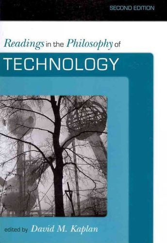 Readings in the Philosophy of Technologyreadings 