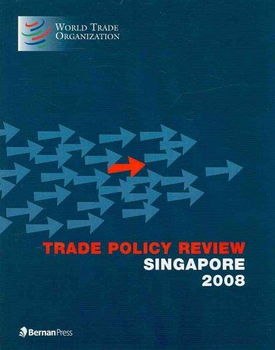 Trade Policy Review Singapore 2008trade 