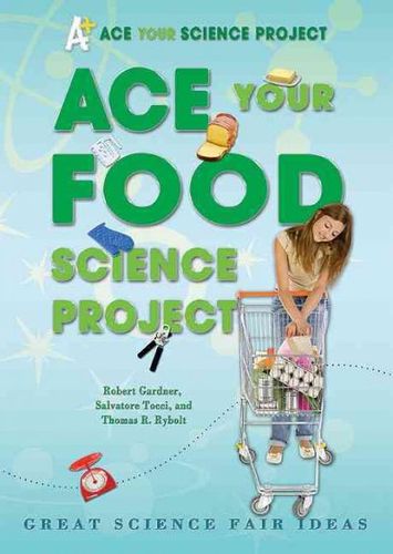 Ace Your Food Science Projectace 