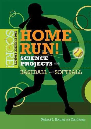 Home Run! Science Projects With Baseball and Softballhome 