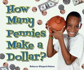 How Many Pennies Make a Dollar?many 