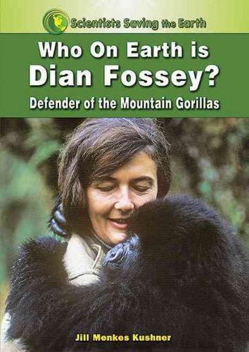 Who on Earth is Dian Fossey?earth 