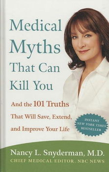 Medical Myths That Can Kill Youmedical 