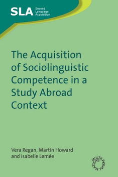 The Acquisition of Sociolinguistic Competence in a Study Abroad Contextacquisition 