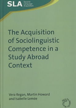 The Acquisition of Sociolinguistic Competence in a Study Abroad Contextacquisition 