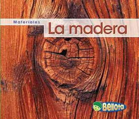 La madera / Woodmadera 