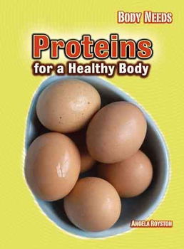 Proteins for a Healthy Bodyproteins 