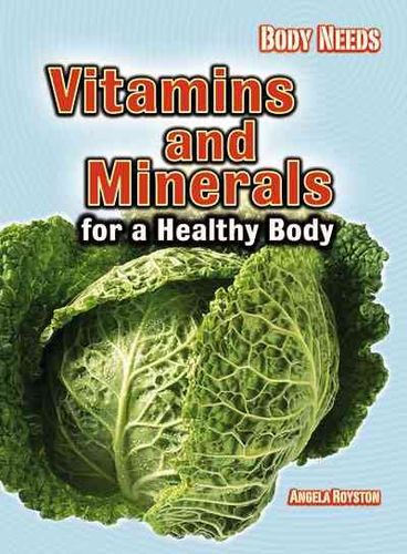 Vitamins and Minerals for a Healthy Bodyvitamins 