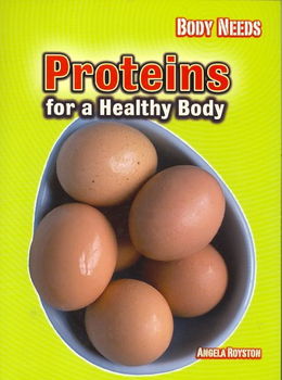 Proteins for a Healthy Bodyproteins 