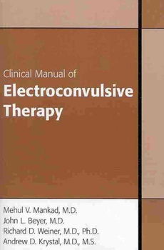Clinical Manual of Electroconvulsive Therapyclinical 