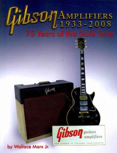 Gibson Amplifiers 1933-2008gibson 