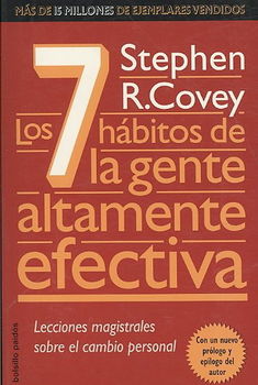 Los 7 habitos de la gente altamente efectiva/ The Seven Habits of the Highly Effective Peoplelos 