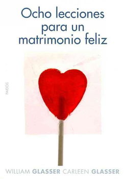 Ocho lecciones para un matrimonio feliz/ Eights Lessons for a Happier Marriageocho 