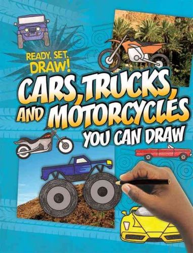 Cars, Trucks, and Motorcycles You Can Drawcars 