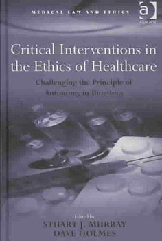 Critical Interventions in the Ethics of Healthcarecritical 