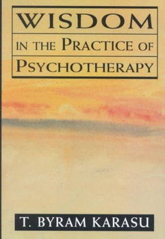 Wisdom in the Practice of Psychotherapywisdom 
