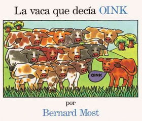 Vaca Que Decia Oink/Cow That Went Oinkvaca 