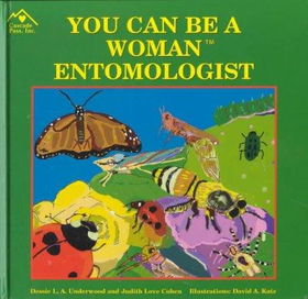 You Can Be a Woman Entomologistwoman 