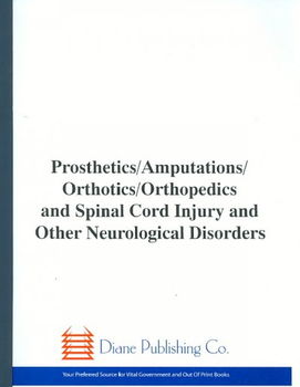 Prosthetics/Amputations/Orthotics/Orthopedics and Spinal Cord Injury and Other Neurological Disordersprosthetics 