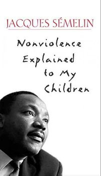 Nonviolence Explained to My Children