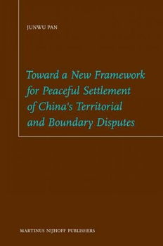 Toward a New Framework for Peaceful Settlement of China's Territorial and Boundary Disputestoward 