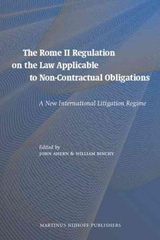 The Rome II Regulation on the Law Applicable to Non-Contractual Obligationsrome 