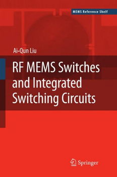 RF MEMS Switches and Integrated Switching Circuitsmems 