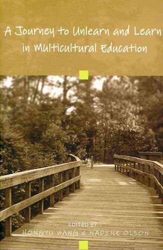 A Journey to Unlearn and Learn in Multicultural Educationjourney 