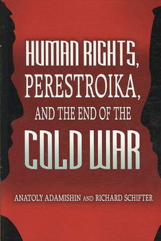 Human Rights, Perestroika, and the End of the Cold Warhuman 
