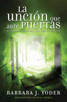 La uncion que abre puertas/ The Anointing Open The Doorsuncion 