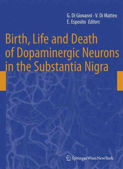 Birth, Life and Death of Dopaminergic Neurons in the Substantia Nigrabirth 