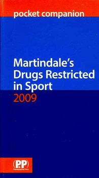 Martindale's Drugs Restricted in Sport Pocket Companion 2009martindale 