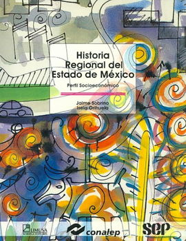 Historia regional del estado de Mexico/ Regional History of the State of Mexicohistoria 