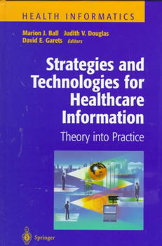 Strategies and Technologies for Healthcare Informationstrategies 
