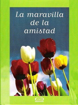 La maravilla de la amistad/ The Wonder of Friendshipmaravilla 
