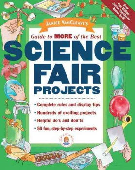 Janice Vancleave's Guide to More of the Best Science Fair Projectsjanice 
