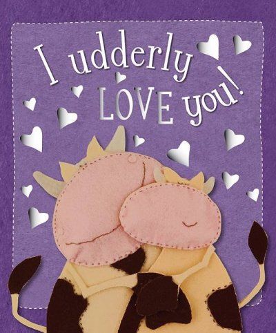 I Udderly Love You!udderly 