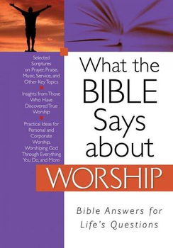 What the Bible Says About Worshipbible 
