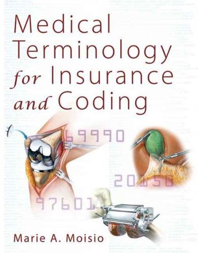 Medical Terminology for Insurance and Codingmedical 