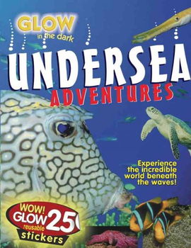 Glow in the Dark Undersea Adventuresglow 