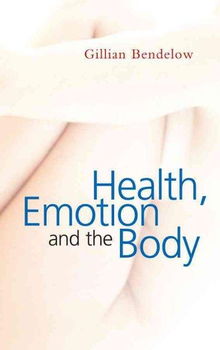 Health, Emotion and the Bodyhealth 