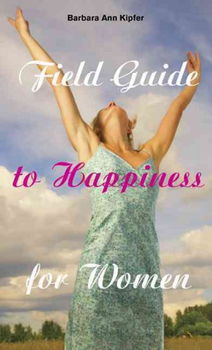 Field Guide to Happiness for Womenfield 