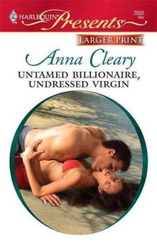 Untamed Billionaire, Undressed Virginuntamed 