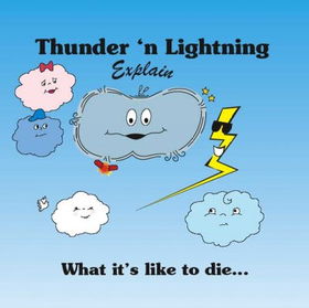 Thunder 'n Lightning Explain What It's Like To Die...thunder 